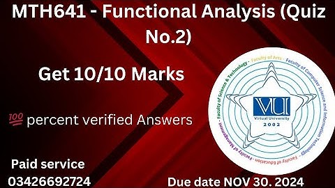 MTH641 - Functional Analysis (Quiz No.2) 💯 percent verified Answers