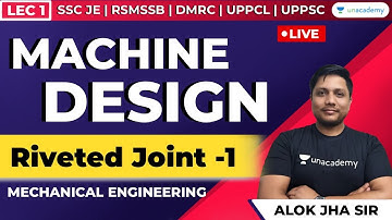 Machine Design | Lec 1 | Riveted Joints - 1 | SSC JE, UPPCL and UPPSC Exam