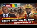 Guinea Returns: Liberian Citizens Told To Leave The Border Immediately 🇱🇷🇬🇳