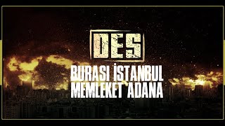Des - Burası İstanbul Memleket Adana