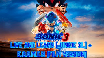 Sonic 3 Live and learn (Junkie XL)+E.G.G.M.E.N (film version)
