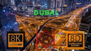 DUBAI City in 8K Video Ultra HD with 8D Relaxing Music | 8k Visual 8D Audio