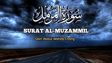 Surat Al-Muzzammil (Enshrouded One) | سورة المزمل |Qari Abdul Wahab Chang