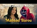 No Disc X Cheba Djamila Mabaad Barou Remix 2026