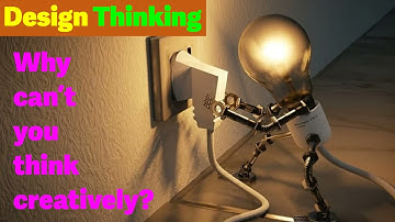 Design Thinking: Why can