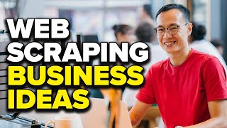 Web Scraping Business Ideas - Start a Business by Scraping Data from the Web