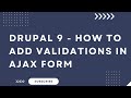 Drupal 9 - Ajax form validation in Drupal 9 | Drupal 8 | Drupal 10.