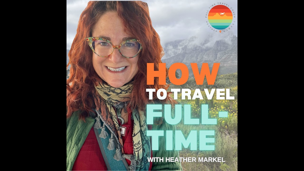 Ep. 36 - Will This Be The Year You Start Traveling Full-Time?