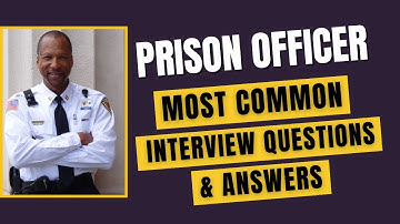 Prison Officer Interview Questions and Answers for 2025