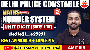Delhi Police Constable 2023 | Number System | Unit Digit | Delhi Constable 2023 | Maths By Amit Sir