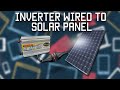 Inverter wired directly to solar panel Inverter wired directly to solar panel