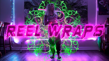 Lightwhip Tutorial: Reel Wraps