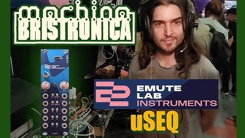 Bristronica 25  -  Emute Lab - uSEQ + Expander
