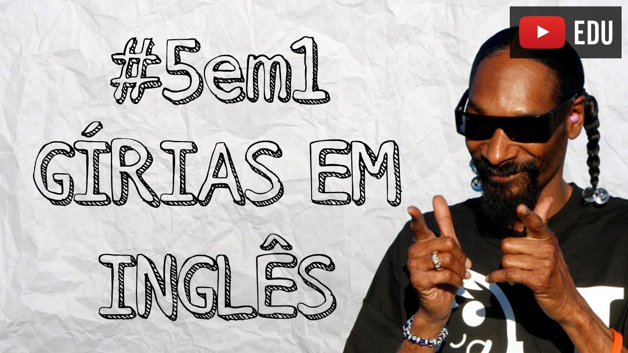 #5em1 | Gírias em Inglês fluencia free
