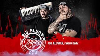 Big Blunt cu AFO, Kluster & raku - Original [OFFICIAL TRACK]