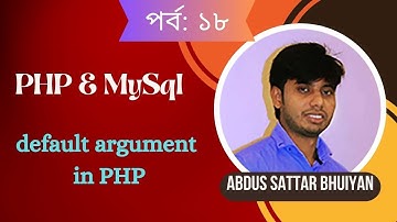 Part 18: default argument in PHP | Abdus Sattar Bhuiyan