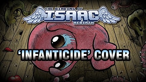 [Music] The Binding of Isaac Rebirth : "Infanticide" cover/remix by Xavier 