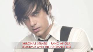 Mironas Stratis - Pano Ap Ola - Leonidas! Over The Top Dance Mix