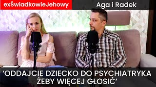 'Oddajcie dziecko do psychiatryka, żeby więcej głosić' - Rozmowa z Agą i Radkiem - exJW - 197