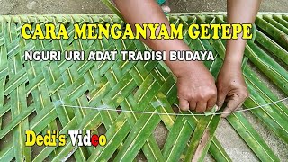 CARA MENGANYAM GETEPE (Belajar) bahan daun kelapa/bahasa jawa blarak hijau nguri-uri adat jawa