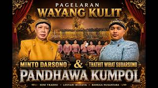 🛑PAGELARAN WAYANG KULIT KI MINTO DARSONO & KI THATHIT WIBAT SUDARSONO 