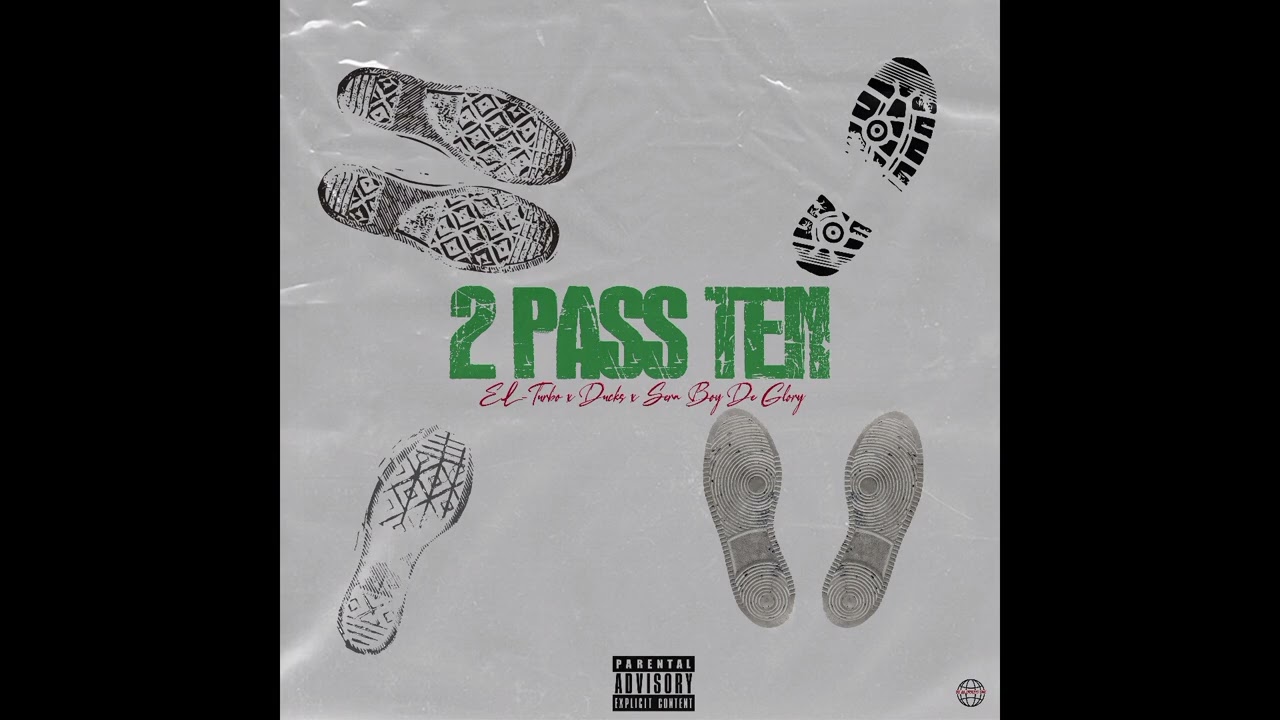 EL-TURBO × DUCKS × SERA BOY DE GLORY - 2 PASS TEN (Official Audio)