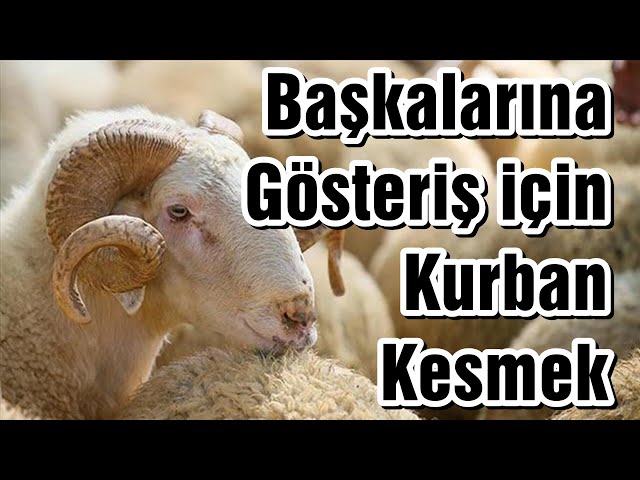 BAŞKALARINA GÖSTERİŞ İÇİN KURBAN KESMEK | Vaiz Ali ÖZDEMİR