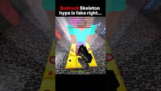 Bedrock Skeleton hype is fake right…