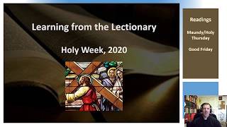 Learning from the Lectionary, Holy Week, 2020A