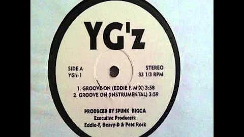 YG'z - Groove On (Eddie F Mix)