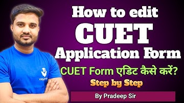 CUET Correction Window 2023 | How to edit CUET form 2023 | CUET form edit Kaise Kare | Step By Step