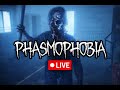 🔴 Phasmophobia LIVE Stream