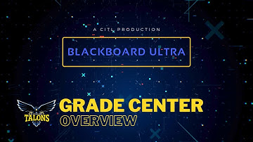 Blackboard Ultra: Grade Center -- Overview