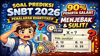 SNBT 2026 Prediction Questions: Quantitative Reasoning Problem Solving – 95% of Participants Get ...