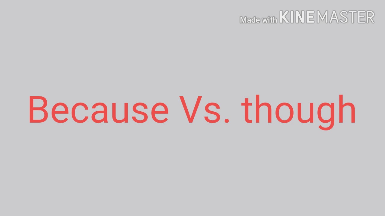 Because Vs. Through|| Zainab Batool