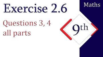 9th Class Maths Exercise 2.6 Question 3, 4 all parts | AS Learning Point