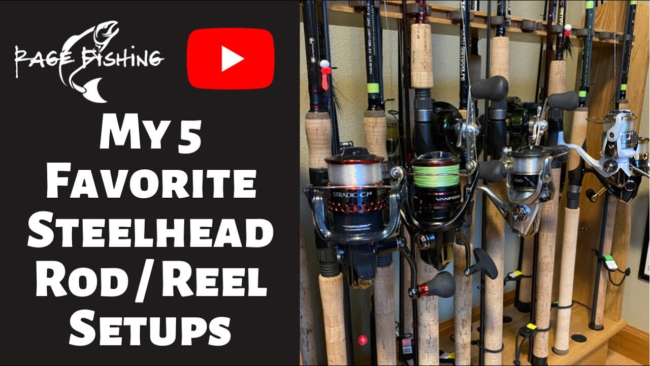 MY 5 FAVORITE STEELHEAD ROD / REEL SETUPS - The best Winter Steelhead Rods  and Reels! 