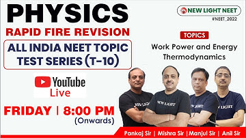 LIVE NEET 2022 | PHYSICS RAPID FIRE REVISION FOR ALL INDIA NEET TOPIC TEST SERIES (T-10) #newlight