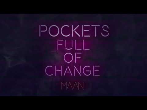 Maan - Pockets Full Of Change (Official audio)
