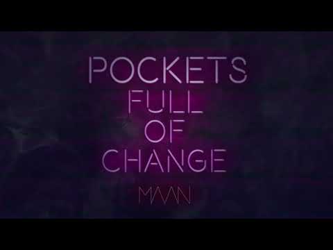 Maan - Pockets Full Of Change (Official audio)