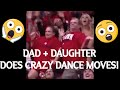 DAD + DAUGHTER HAVE SOME CRAZY DANCE MOVES! (DON&#39;T JUDGE MY DANCE 1)