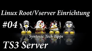 Root/Vserver Einrichtung #04 - Teamspeak 3 Server Installation - Syntoxic Tech Tipps