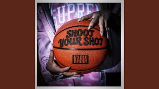 SHOOT YOUR SHOT