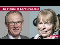 Lord Teverson and Baroness Campbell of Surbiton | House of Lords Podcast | December part 2