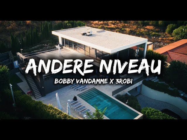 BOBBY VANDAMME x 3ROBI - ANDERE NIVEAU [LYRICS]