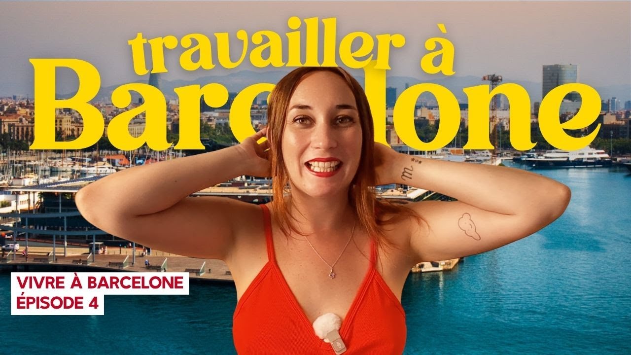 Trouver un emploi à Barcelone : tous mes conseils pour travailler en Espagne