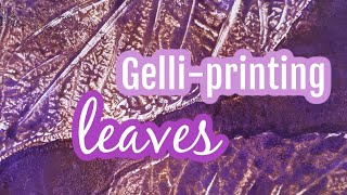 Gelli-printing with leaves