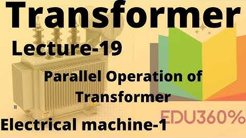 #19 #Transformer | Parallel Operation of transformer | Electrical machine-1 Electrical Engineering|