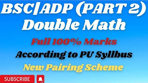 BSC/ADP part 2|Double math| latest pairing scheme | Important chapters