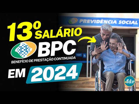 13º SALÁRIO DO BPC NA CONTA?  VEJA QUANDO OS PAGAMENTOS SERÃO FEITOS EM 2024